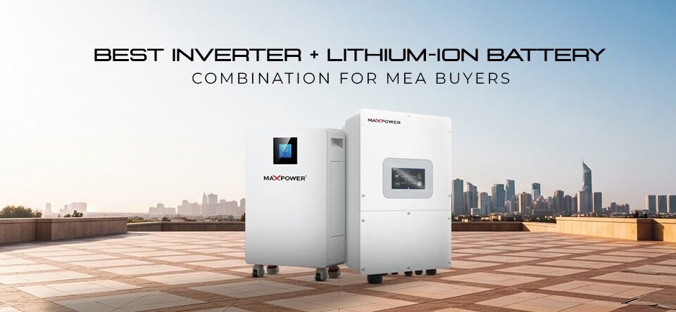 Best Inverter + Lithium-Ion Battery Combination