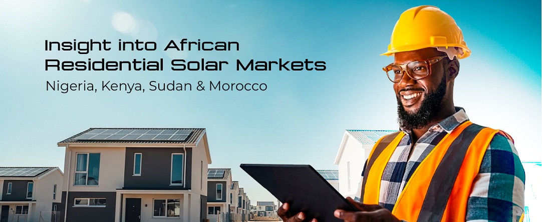 Insights into African Residential Solar Markets - Nigeria, Kenya, Sudan & Morocco