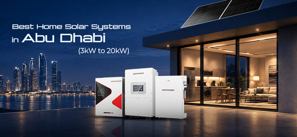 Best Home Solar Systems in Abu Dhabi (3kW to 20kW) (1)